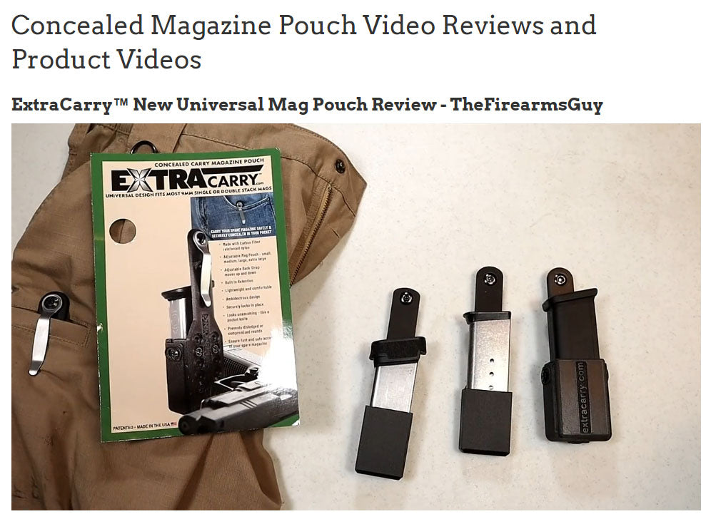 TheFirearmsGuy has been carrying his spare mags with an ExtraCarry Mag pouch for a long time.