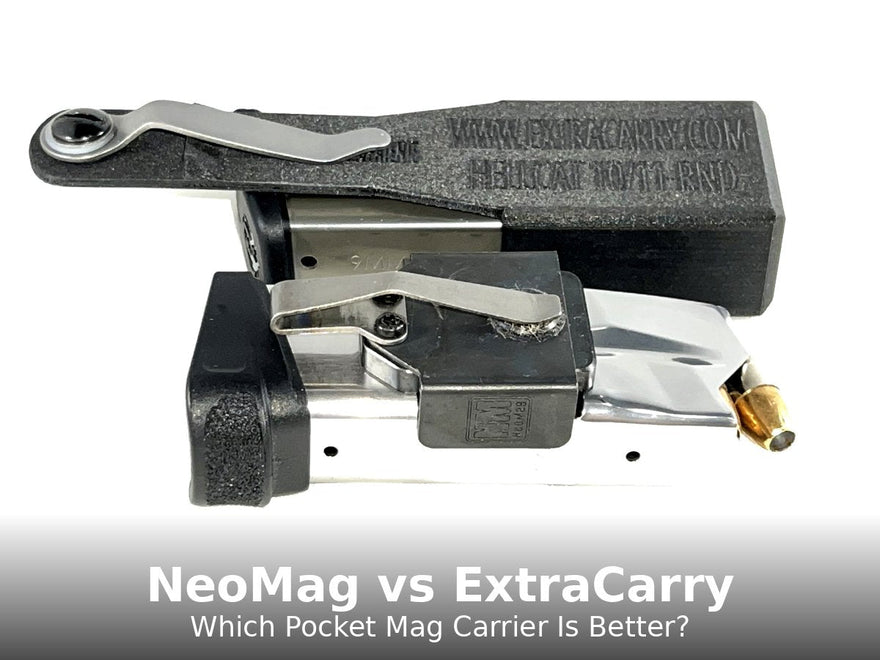 NeoMag vs ExtraCarry: Pocket Mag Carrier Comparison?