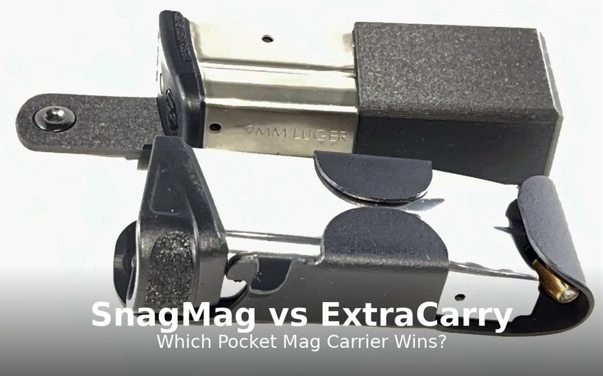 SnagMag vs ExtraCarry: Which Pocket Mag Carrier Is Better for Concealed Carry?